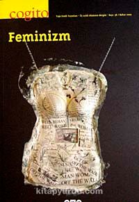 Cogito 58 & Üç Aylık Düşünce Dergisi Bahar 2009 & Feminizm