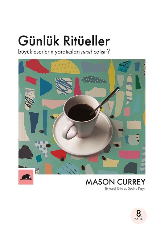 Günlük Ritüeller & Büyük Eserlerin Yaratıcıları Nasıl Çalışır?