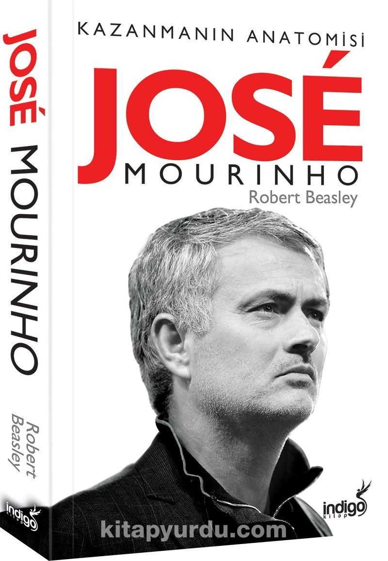 Jose Mourinho Kazanmanın Anatomisi