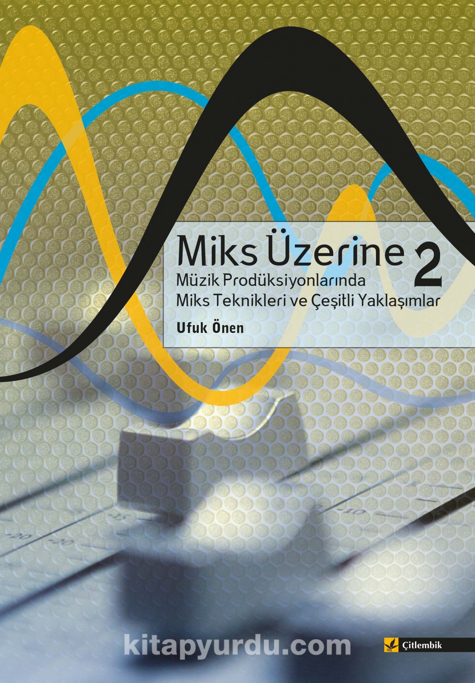 Miks Üzerine 2