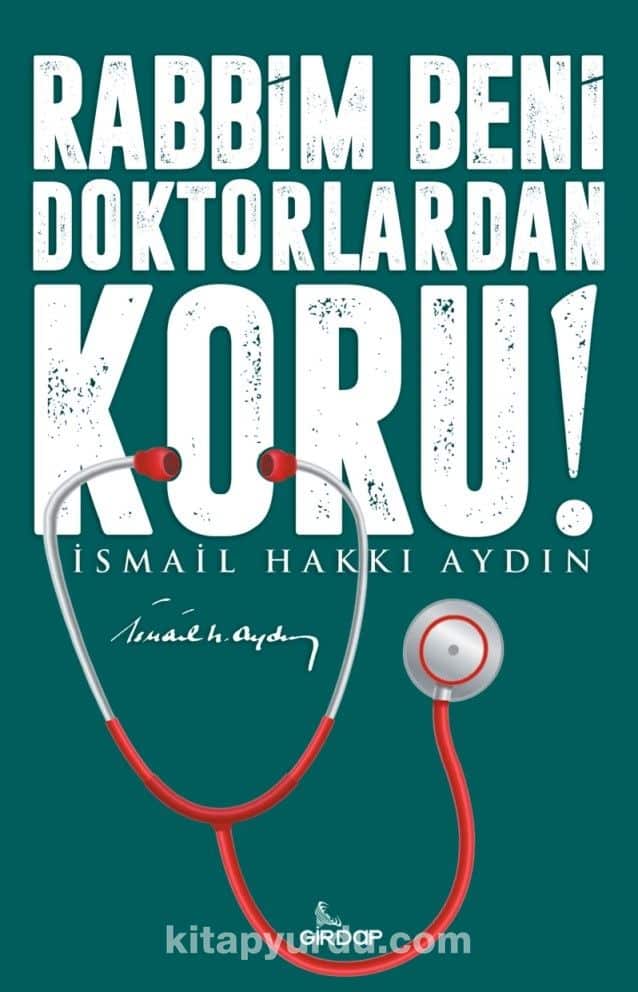 Rabbim Beni Doktorlardan Koru