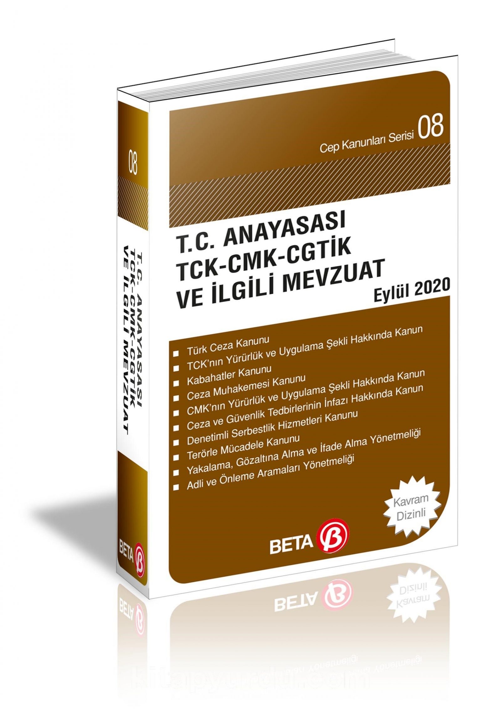 T.C. Anayasası TCK-CMK-CGTİK-PVSK ve İlgili Mevzuat / Cep Kanunları Serisi 08