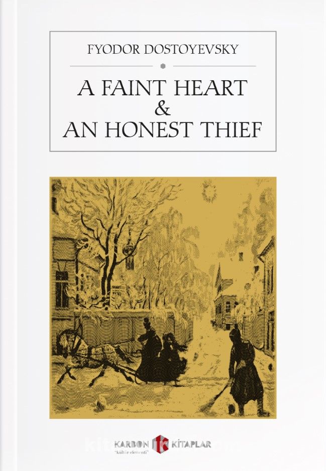 A Faint Heart & An Honest Thief