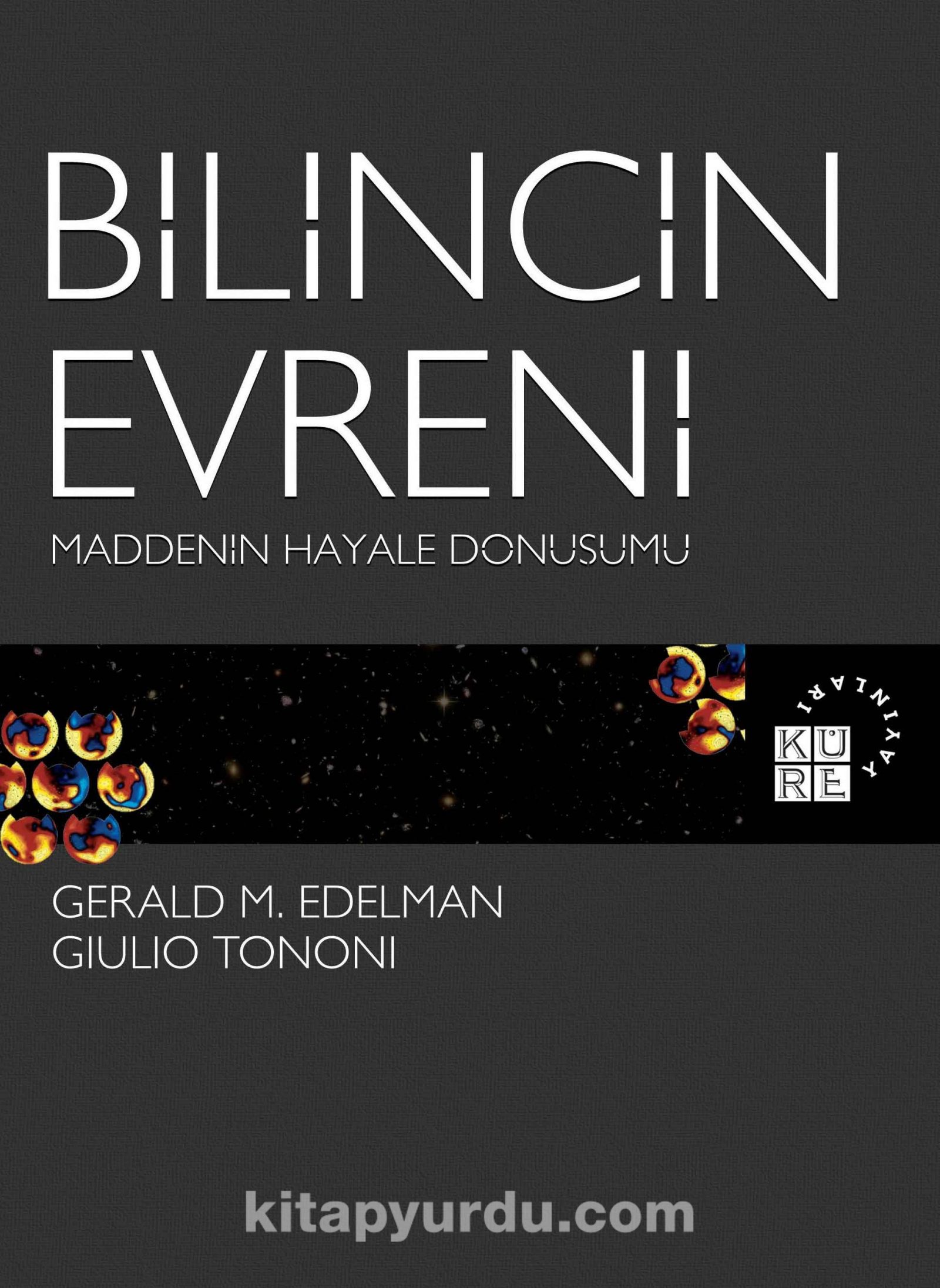 Bilincin Evreni & Maddenin Hayale Dönüşümü