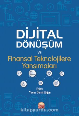 Dijital Dönüşüm ve Finansal Teknolojilere Yansımaları