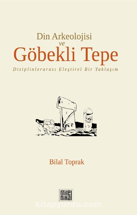 Din Arkeolojisi ve Göbekli Tepe