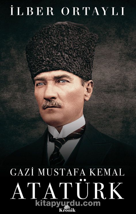 Gazi Mustafa Kemal Atatürk (Ciltli)