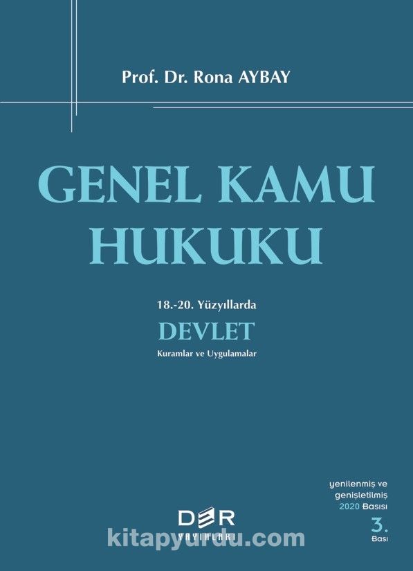 Genel Kamu Hukuku (Prof. Dr. Rona Aybay) & 18.-20. Yüzyıllarda Devlet  Kuramlar ve Uygulamalar