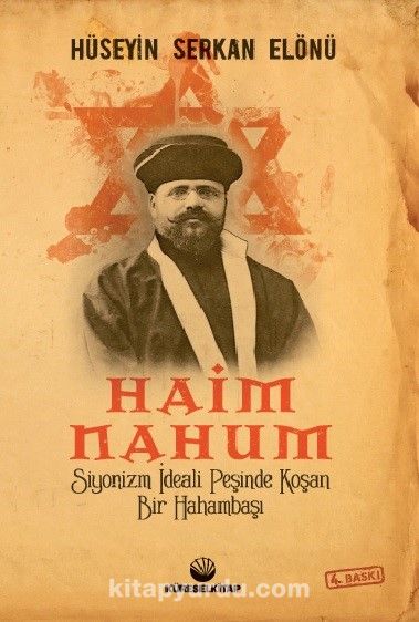 Haim Nahum & Siyonizm İdeali Peşinde Koşan Bir Hahambaşı