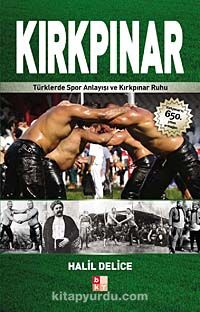 Kırkpınar & Türklerde Spor Anlayışı ve Kırkpınar Ruhu