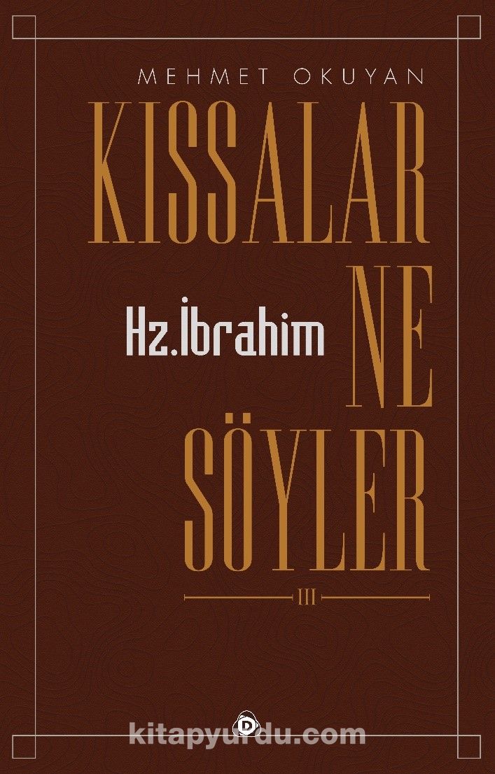 Kıssalar Ne Söyler & Hz. İbrahim