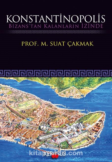 Konstantinopolis & Bizans’tan Kalanların İzinde