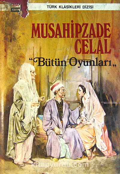 Musahipzade Celal Bütün Oyunları (4-B-7)