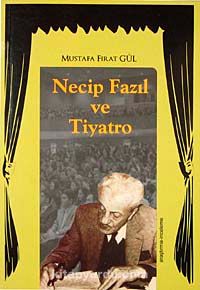 Necip Fazıl ve Tiyatro