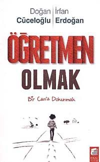 Öğretmen Olmak & Bir Can'a Dokunmak