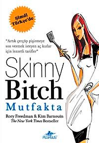 Skinny Bitch Mutfakta