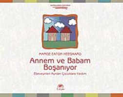 Annem ve Babam Boşanıyor & Ebeveynleri Ayrılan Çocuklara Yardım