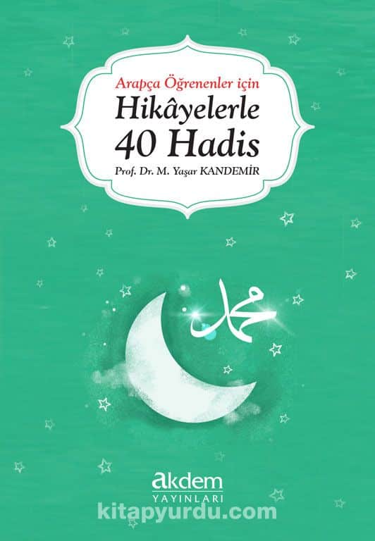 Arapça Öğrenenler İçin Hikayelerle 40 Hadis