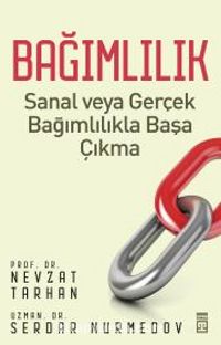 Bağımlılık & Sanal veya Gerçek