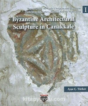 Byzantine Architectural Sculpture in Çanakkale