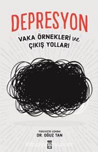 Depresyon & Vaka Örnekleri Ve Çıkış Yolları