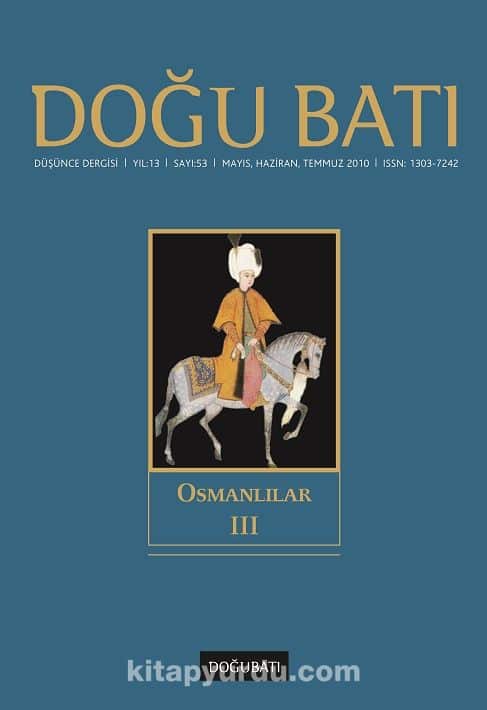 Doğu Batı Sayı:53 Mayıs-Haziran-Temmuz 2010 (Üç Aylık Düşünce Dergisi)