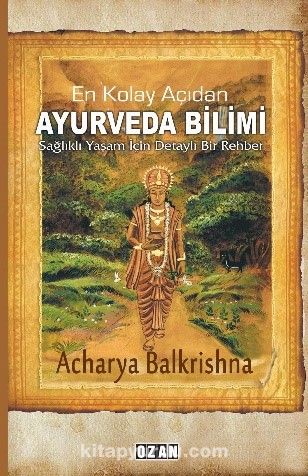 En Kolay Açıdan Ayurveda Bilimi & Sağlıklı Yaşam İçin Detaylı Bir Rehber