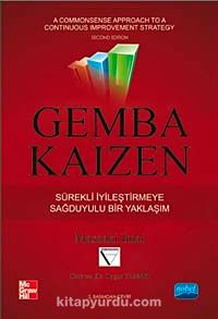 Gemba Kaizen & Sürekli İyileştirmeye Sağduyulu bir Yaklaşım