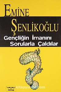 Gençliğin İmanını Sorularla Çaldılar