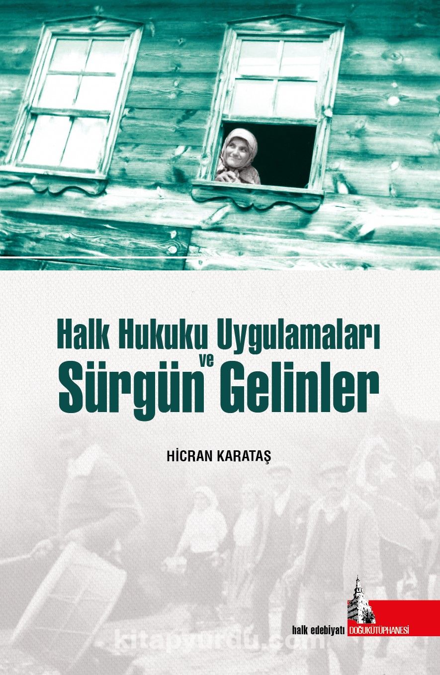 Halk Hukuku Uygulamaları ve  Sürgün Gelinler