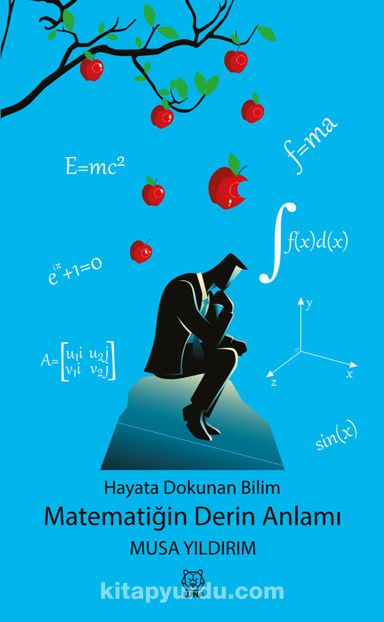 Hayata Dokunan Bilim - Matematiğin Derin Anlamı