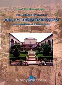 İlk Osmanlı Hastanesi Bursa Yıldırım Darüşşifası & Bursa Mahkeme Sicillerine Göre