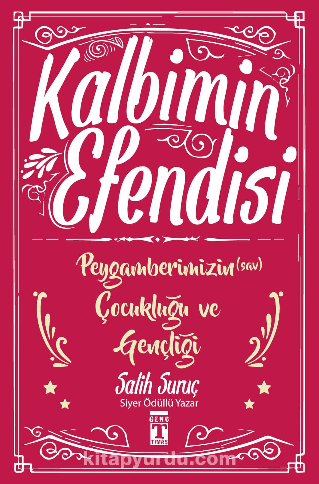 Kalbimin Efendisi & Peygamberimizin (s.a.v.) Çocukluğu ve Gençliği