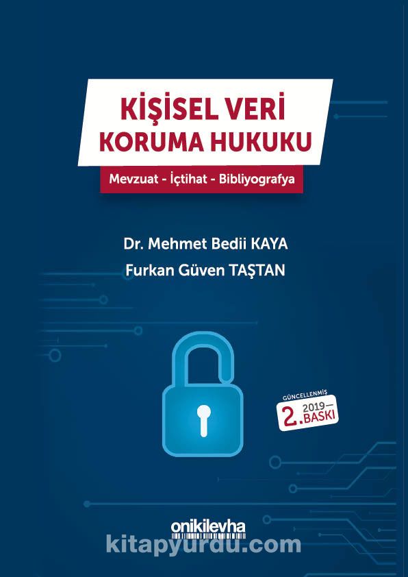 Kişisel Veri Koruma Hukuku - Mevzuat - İçtihat - Bibliyografya