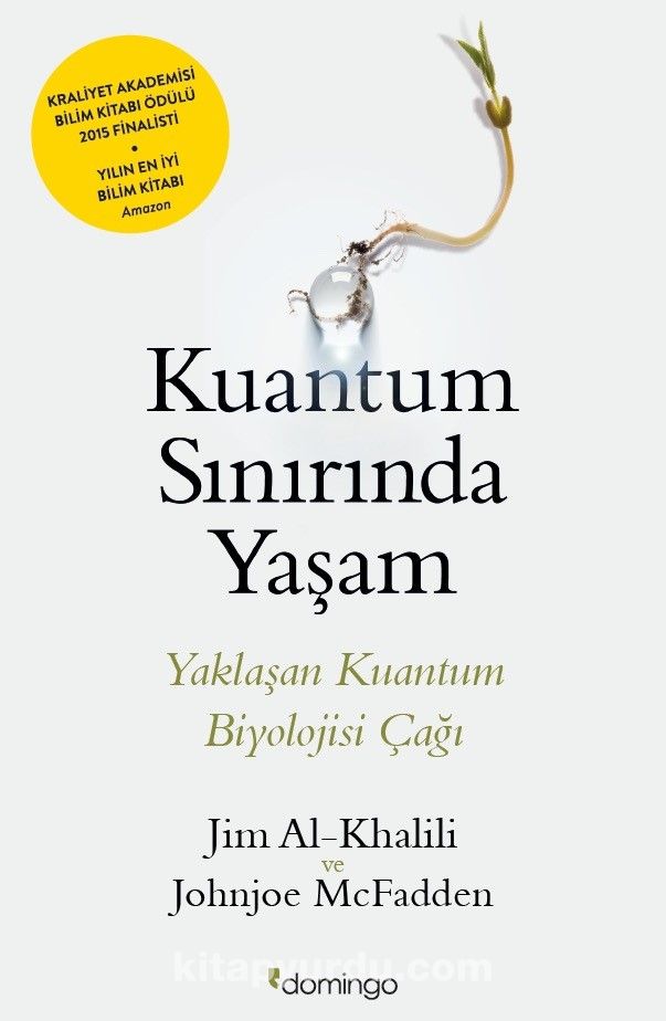 Kuantum Sınırında Yaşam & Yaklaşan Kuantum Biyolojisi Çağı