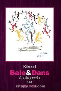 Küresel Bale ve Dans Ansiklopedisi  1. Cilt