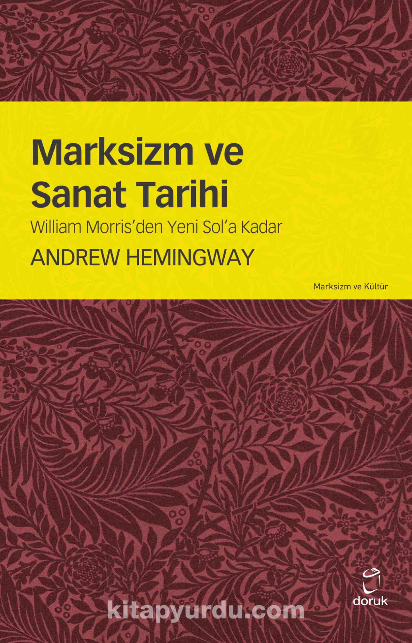 Marksizm ve Sanat Tarihi & William Morris’den Yeni Sol’a Kadar