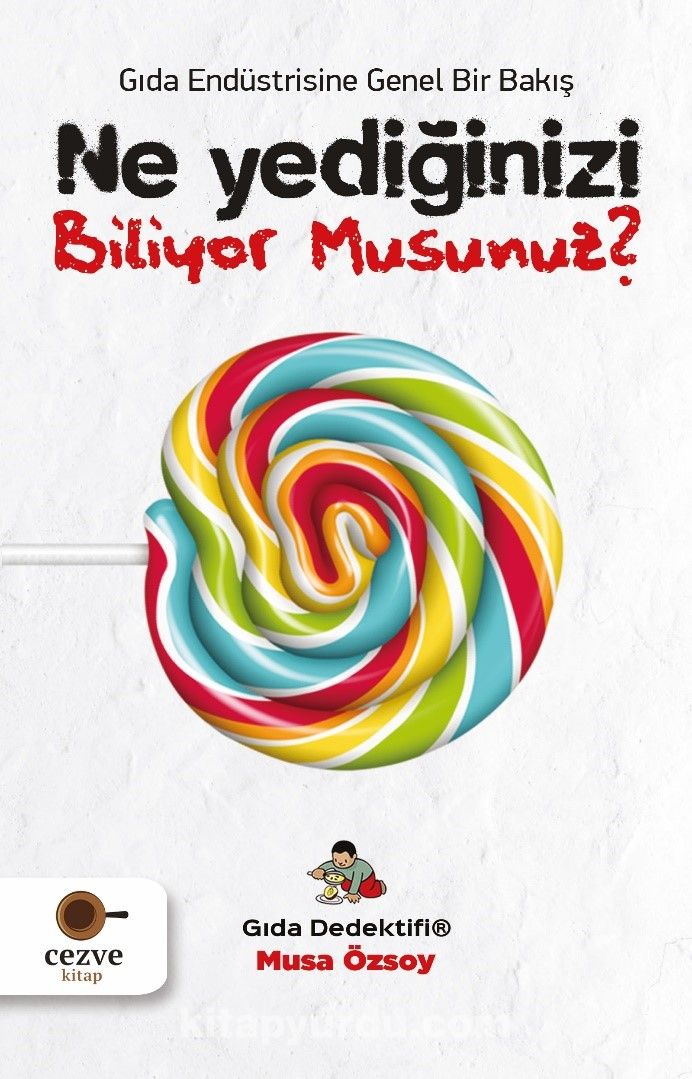 Ne Yediğinizi Biliyor Musunuz? / Gıda Dedektifi