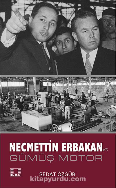 Necmettin Erbakan ve Gümüş Motor