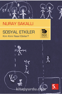 Sosyal Etkiler / Kim Kimi Nasıl Etkiler?