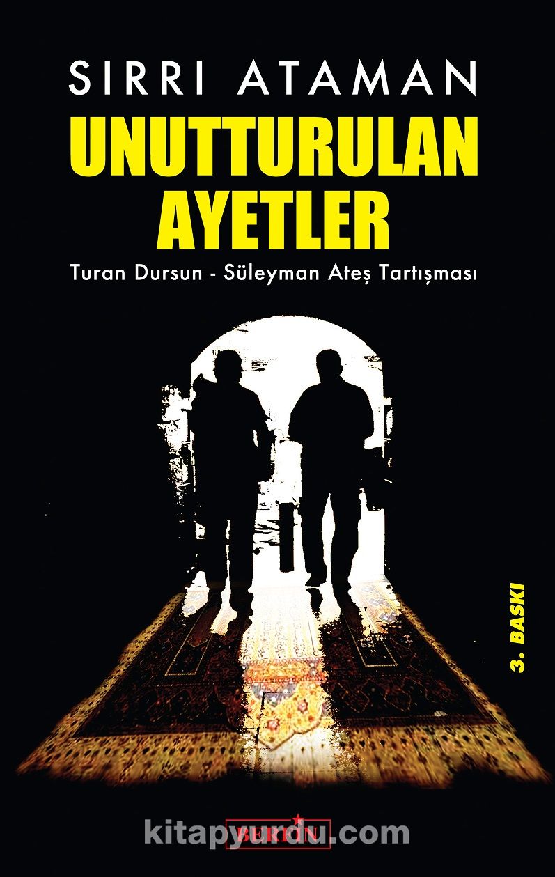 Unutturulan Ayetler & Turan Dursun-Süleyman Ateş Tartışması