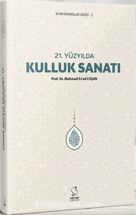 21. Yüzyılda Kulluk Sanatı