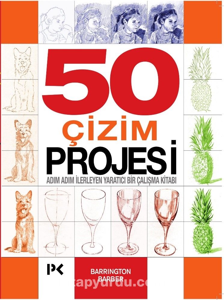 50 Çizim Projesi & Adım Adım İlerleyen Yaratıcı Bir Çalışma Kitabı