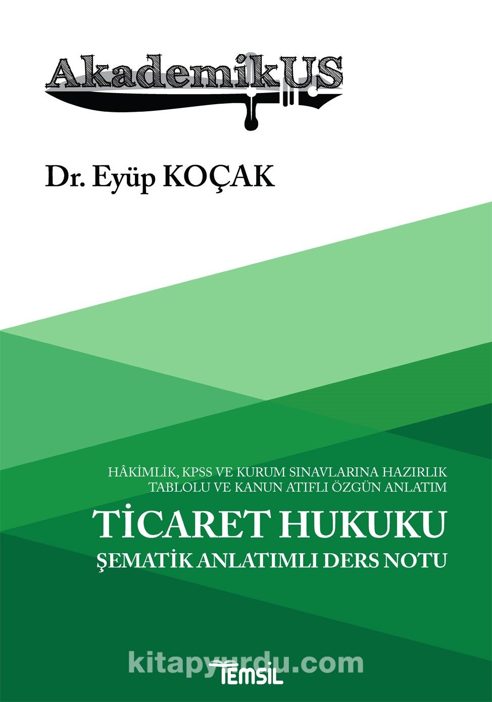 AkademikUs Ticaret Hukuku  (Şematik Konu Anlatımlı Ders Notu)