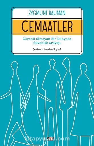 Cemaatler & Güvenli Olmayan Bir Dünyada Güvenlik Arayışı