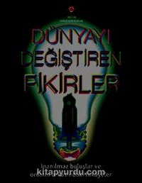 Dünyayı Değiştiren Fikirler