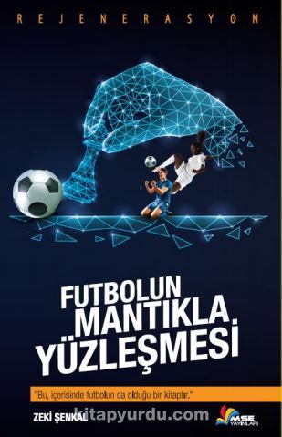 Futbolun Mantıkla Yüzleşmesi