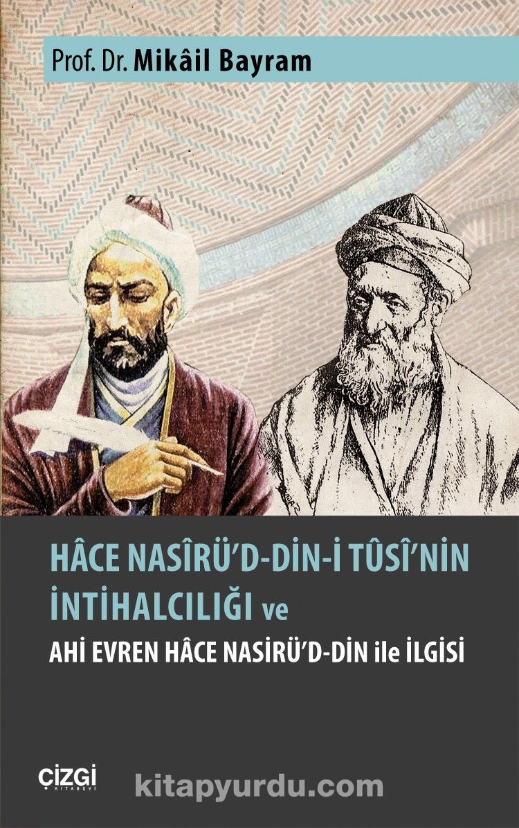 Hace Nasirü’d-din-i Tusi’nin İntihalciliği ve Ahi Evren Hace Nasirü’d-din ile İlgisi