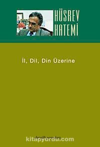 İl, Dil, Din Üzerine