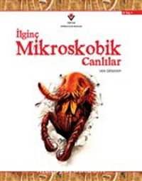 İlginç Mikroskobik Canlılar